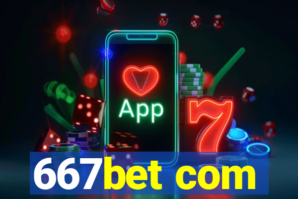 667bet com